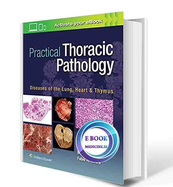 دانلود کتاب Practical Thoracic Pathology: Diseases of the Lung, Heart, and Thymus  2017